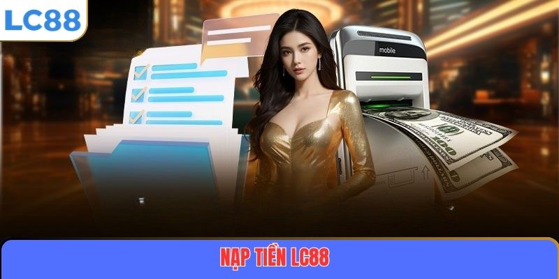 Nạp Tiền LC88